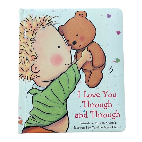 I Love You Through and Through Book 2005 Bernadette Rossetti-Shustak Hardback - Picture 1 of 7